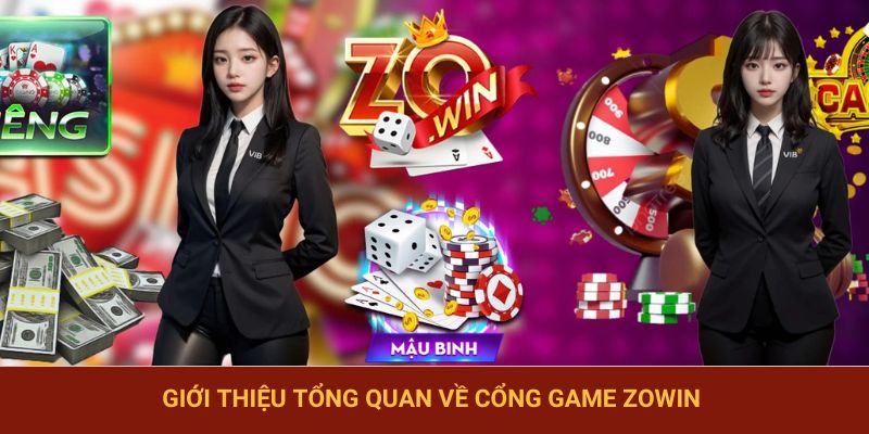 Giới thiệu tổng quan về chúng tôi - cổng game Zowin
