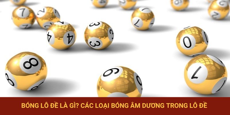 bóng lô đề là gì