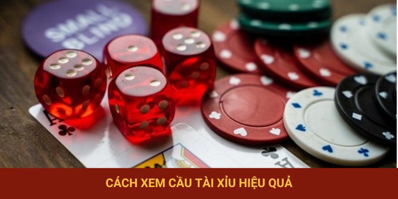 Các cách xem cầu tài xỉu tăng cơ hội thắng cho người mới